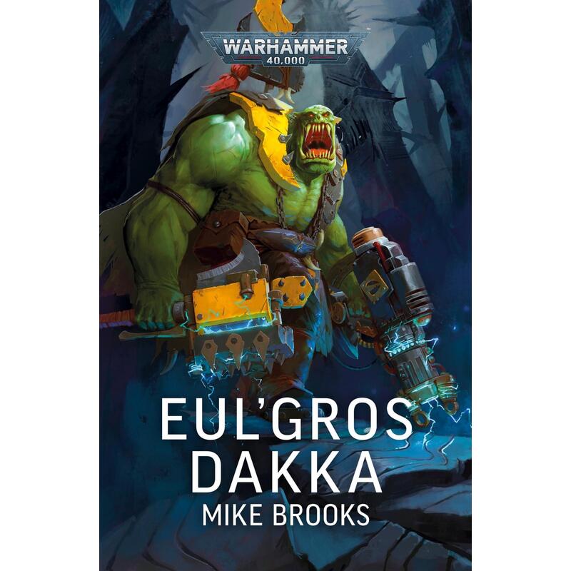 Warhammer 40K - Eul'gros Dakka (fr)
